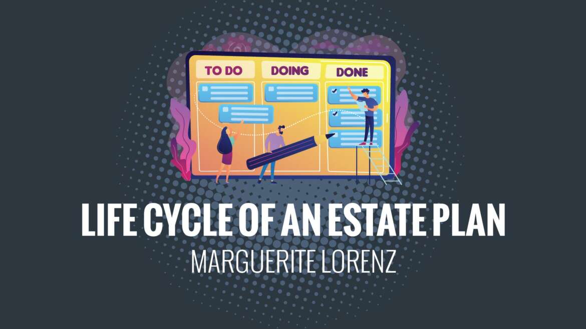 New CLE on the Life Cycle of the Estate Plan MLCE Blog