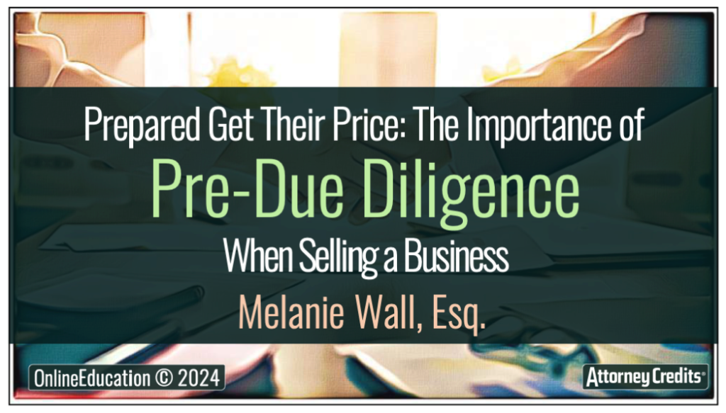 CLE on The Importance of PreDue Diligence When Selling a Business